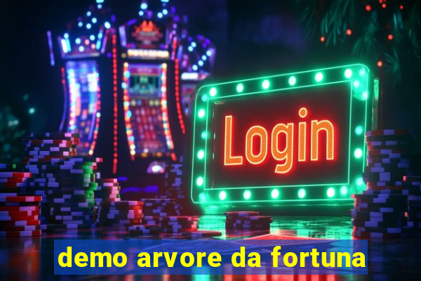 demo arvore da fortuna